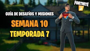 Fortnite | Desaf&iacute;os Semana 10 Temporada 7: c&oacute;mo completar todas las misiones y recompensas