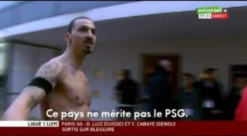 Tras una dura derrota del PSG ante el Girondins con un dudoso arbitraje, Ibrahimovic volvió a los vestidores con una rabia palpable, declarando frente a la prensa presente en el túnel que "ese país de mierda no merecía al PSG".