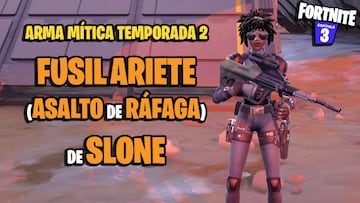 Cómo conseguir el Arma Mítica Fusil Ariete (Asalto de Ráfaga) de Slone en Fortnite