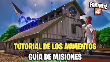 Fortnite Cap&iacute;tulo 4 - Temporada 1: gu&iacute;a de Misiones del Tutorial de los Aumentos