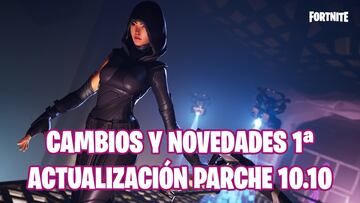 Fortnite Battle Royale - Temporada X: cambios y novedades de la primera actualización de contenido del parche 10.10