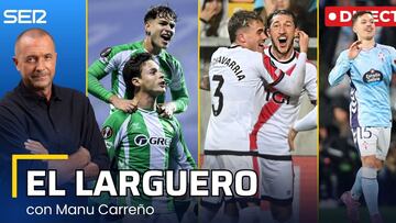 El Larguero, en directo: Betis y Rayo ganan en Europa y día después de la derrota del Real Madrid