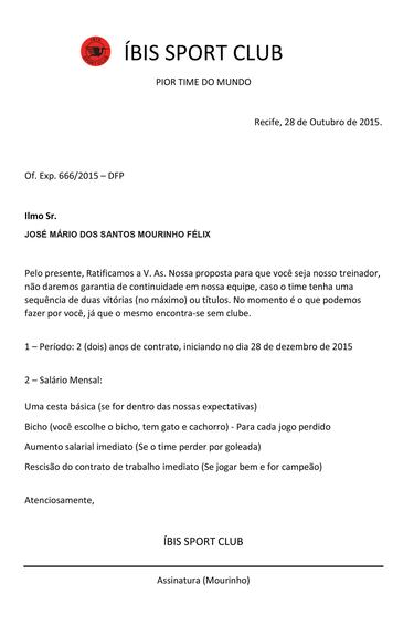 Especialmente recordada es la oferta que le hicieron a Mourinho para dirigir al club en 2015 cuando el portugués se hallaba sin equipo. Entre las cláusulas del contrato contaría con una canasta básica de alimentos como salario, primas por perder partidos y aumentos salariales en caso de recibir goleadas. Por el otro lado aseguraban que: "No le daremos garantía de continuidad en nuestro club en caso de que el equipo tenga una secuencia de dos victorias (como máximo) o títulos"
