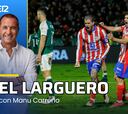 El Larguero, en directo: el Atleti se clasifica y el día después de la derrota en Bilbao del Madrid