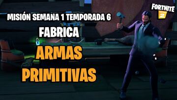 &iquest;C&oacute;mo fabricar armas primitivas en Fortnite Temporada 6?