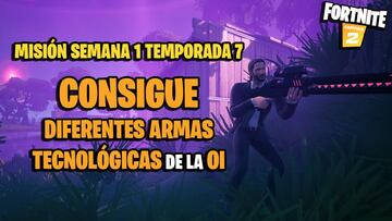 &iquest;C&oacute;mo y d&oacute;nde conseguir armas tecnol&oacute;gicas de la OI en Fortnite Temporada 7?