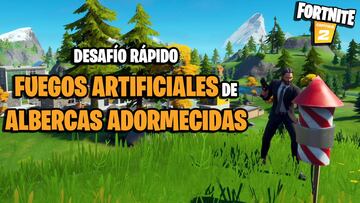 Desaf&iacute;o de Fortnite: &iquest;d&oacute;nde encontrar fuegos artificiales en Albercas Adormecidas?