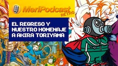 MeriPodcast 17x25 Retro: La vieja guardia regresa para rendir homenaje a Akira Toriyama