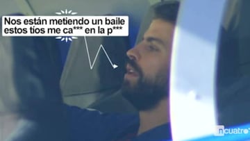 Piqué: "Nos están metiendo un baile, me cago en la p***"