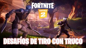 Fortnite Cap&iacute;tulo 2 - Temporada 1: gu&iacute;a de desaf&iacute;os de Tiro con Truco