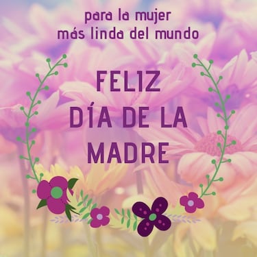 Día de las Madres en México 2023: las mejores imágenes y frases para celebrar este día