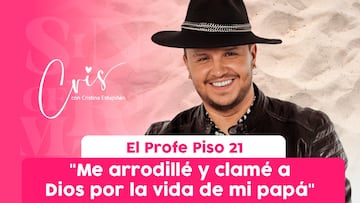 “Me arrodille y clamé a Dios por la vida de mi papá”: El Profe