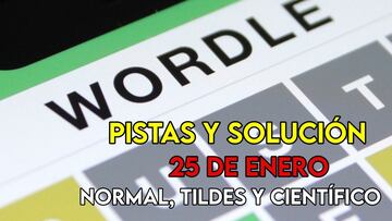 Wordle en español, científico y tildes para el reto de hoy 25 de enero: pistas y solución