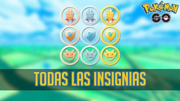 Todas las Insignias de Pok&eacute;mon GO y c&oacute;mo conseguirlas: lista completa y requisitos