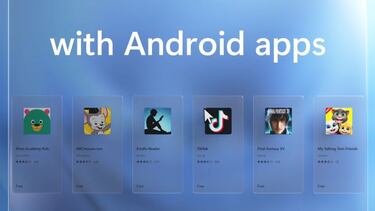 Windows 11 por fin usará las aplicaciones Android, pero en la Beta