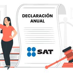 Declaración anual SAT: ¿Qué es, por qué es obligatorio presentarla y quiénes están exentos?