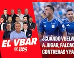 El VBar: ¿Cuándo vuelven Falcao, Contreras y Fagúndez?