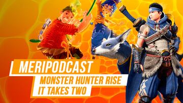 MeriPodcast 14x23: Monster Hunter Rise y It Takes Two, análisis