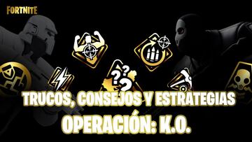 Fortnite - Operación: K.O. | Trucos, consejos y estrategias