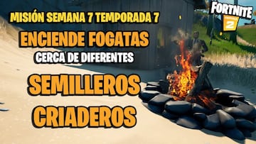 &iquest;D&oacute;nde hay fogatas cerca de diferentes semilleros criaderos en Fortnite Temporada 7?