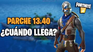 Fortnite: ¿cuándo llegará el parche 13.40?