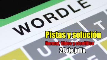 Wordle en español, científico y tildes para el reto de hoy 28 de julio: pistas y solución