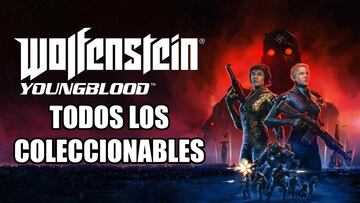 Gu&iacute;a Wolfenstein: Youngblood - Todos los objetos coleccionables