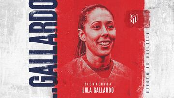 Lola Gallardo vuelve al Atl&eacute;tico.