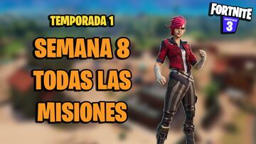 Todas las misiones de la Semana 8 de Fortnite Cap&iacute;tulo 3 Temporada 1 y c&oacute;mo completarlas