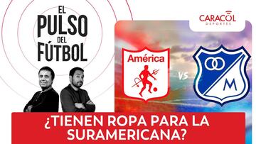 Sigue en vivo El Pulso del Fútbol: América o Millonarios ¿tienen ropa para la Sudamericana?