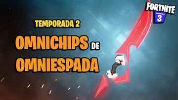 Todos los Omnichips de Omniespada en Fortnite Temporada 2: dónde encontrarlos