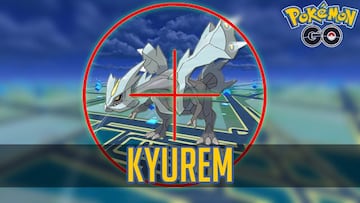 Kyurem en Pok&eacute;mon GO: mejores counters, ataques y Pok&eacute;mon para derrotarlo