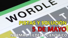 Wordle en español, científico y tildes para el reto de hoy 5 de mayo: pistas y solución