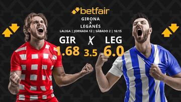 Girona FC vs. CD Leganés: horario, dónde ver, pronósticos y clasificación