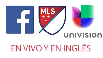 Univision transmitir¨¢ en ingl¨¦s la MLS por Facebook Live