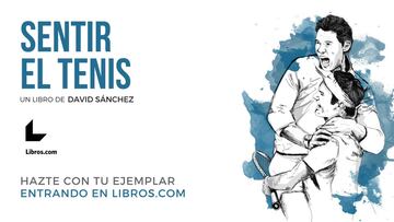 Imagen de la portada del libro &#039;Sentir el Tenis&#039; de David S&aacute;nchez, con una ilustraci&oacute;n de Rafa Nadal y Roger Federer celebrando su victoria en dobles en la Laver Cup.