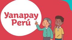 Bono Yanapay, Wanuchay, S/210 y Escolaridad | Link y consultar cuenta DNI quién cobra hoy, 15 de febrero