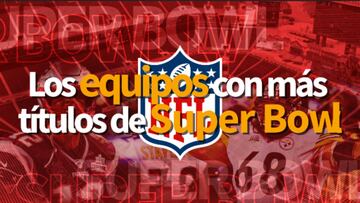 Los equipos con más títulos de Super Bowl