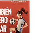'Yo también quiero jugar al fútbol': "Siempre digo que es un libro que mezcla fútbol y vida"