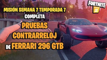 &iquest;D&oacute;nde est&aacute;n las pruebas contrarreloj de Ferrari 296 GTB y c&oacute;mo completarlas en Fortnite Temporada 7?