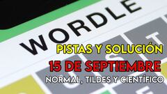 Wordle en español, científico y tildes para el reto de hoy 15 de septiembre: pistas y solución