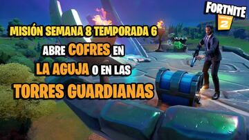 &iquest;D&oacute;nde est&aacute;n La Aguja y las Torres Guardianas para abrir cofres en Fortnite Temporada 6?