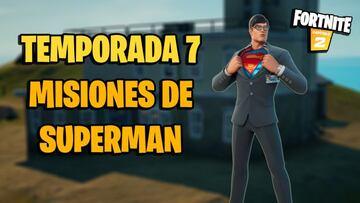 Fortnite: gu&iacute;a de desaf&iacute;os y misiones de Superman/Clark Kent