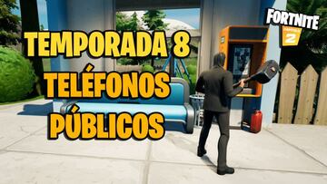 Tel&eacute;fonos p&uacute;blicos en Fortnite Temporada 8: todas las ubicaciones y mapa