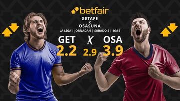 Getafe CF vs. CA Osasuna: horario, dónde ver, pronósticos y clasificación
