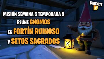 &iquest;D&oacute;nde encontrar gnomos en Fort&iacute;n Ruinoso y Setos Sagrados en Fortnite Temporada 5?