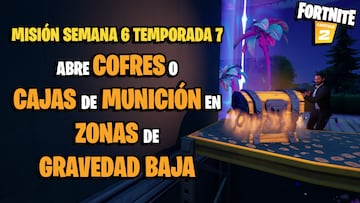 ¿Dónde hay zonas de gravedad baja para abrir cofres y cajas de munición en Fortnite Temporada 7?