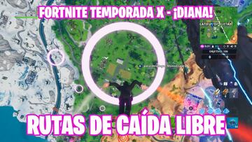 Fortnite Battle Royale - Temporada X | Desafío de ¡Diana!: ¿dónde están las rutas de caída libre?