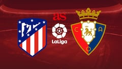 Atlético Madrid vs Osasuna: times, TV & how and where to watch