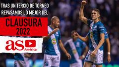 Se fue un tercio del Clausura 2022 y aquí te mostramos lo más destacado